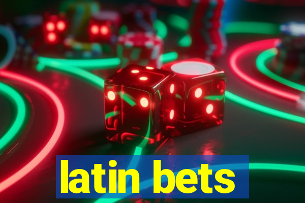 latin bets
